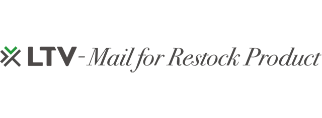 LTV-Mail for Restock Product